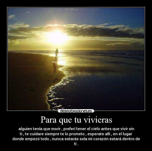 Para que tu vivieras -