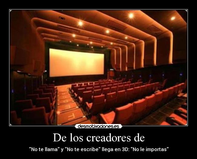 De los creadores de - 