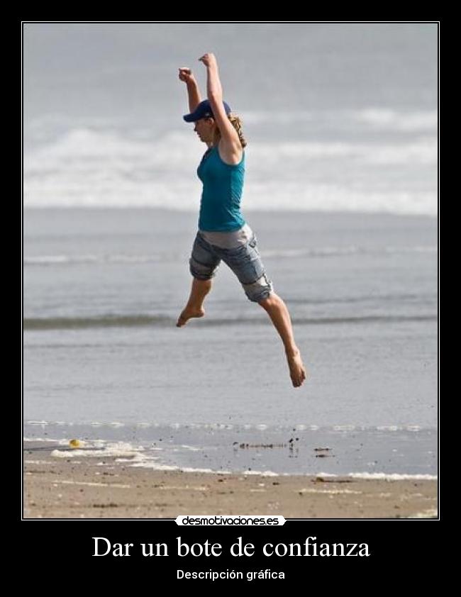 Dar un bote de confianza - Descripción gráfica