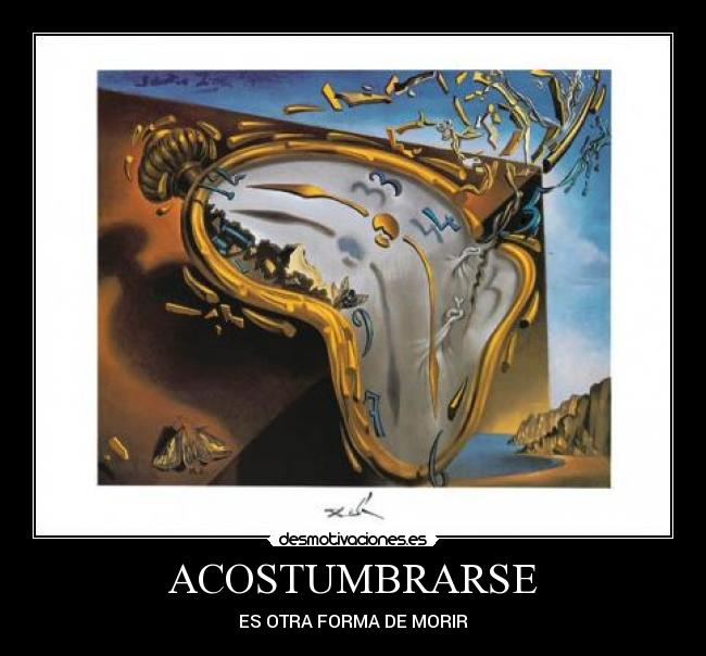 ACOSTUMBRARSE -