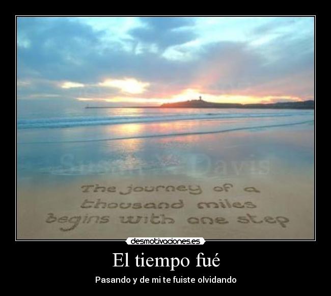 El tiempo fué - 