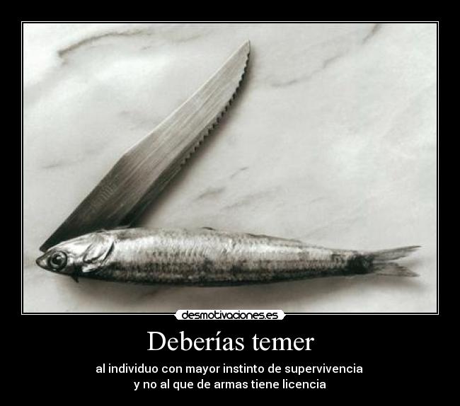 Deberías temer -