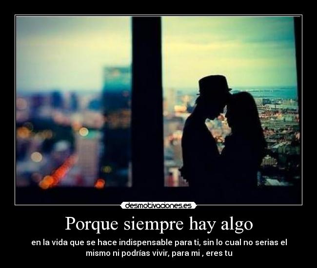 Porque siempre hay algo -