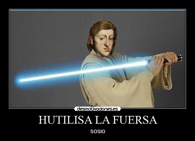 HUTILISA LA FUERSA - 
