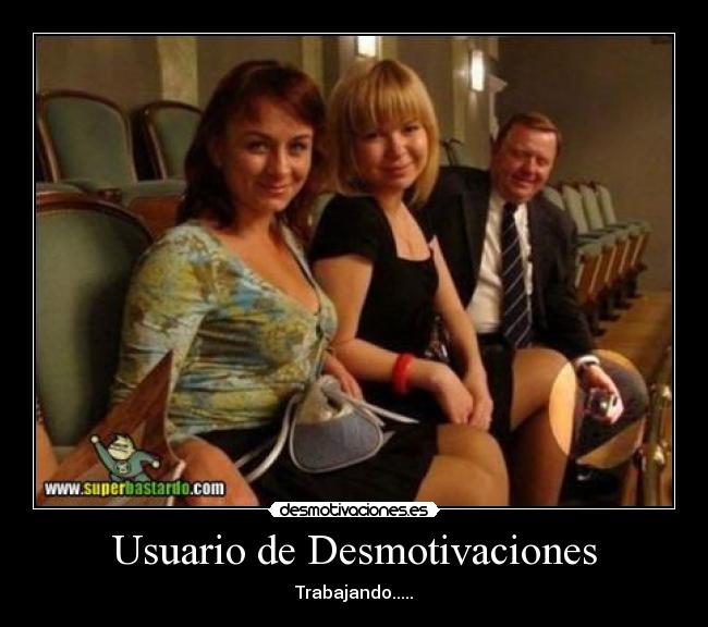 Usuario de Desmotivaciones - Trabajando.....