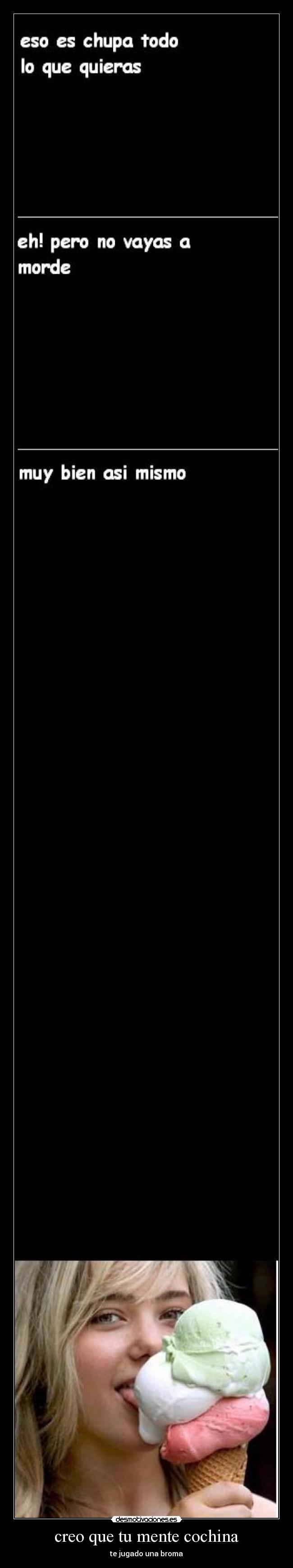 creo que tu mente cochina -