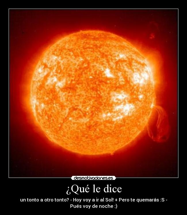 carteles sol tonto quemaras desmotivaciones