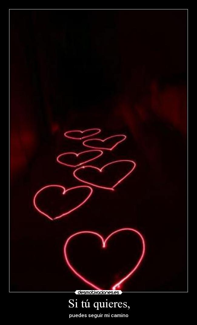 Si tú quieres, -
