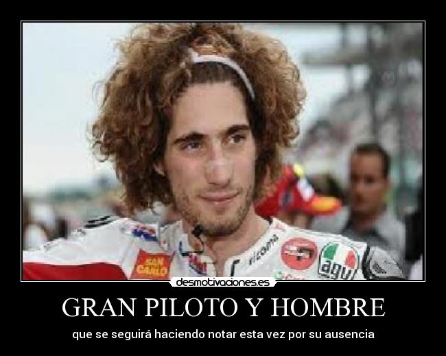 GRAN PILOTO Y HOMBRE - que se seguirá haciendo notar esta vez por su ausencia