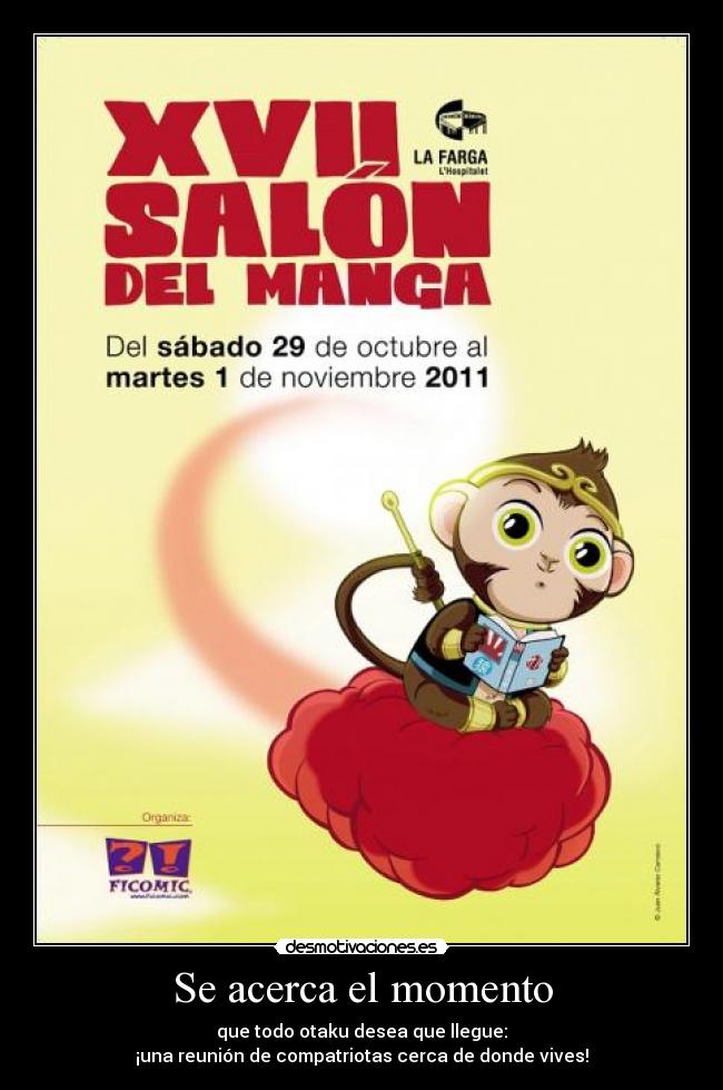 Se acerca el momento - que todo otaku desea que llegue:
¡una reunión de compatriotas cerca de donde vives!