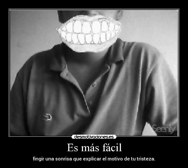 carteles facil fingir sonrisa explicar motivo tristeza desmotivaciones