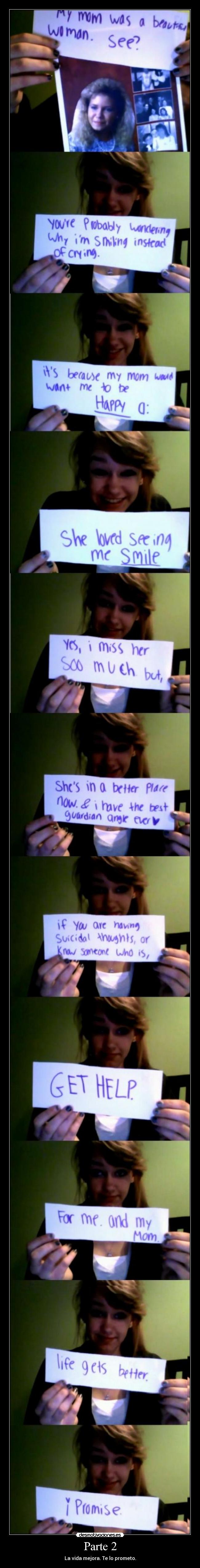 Parte 2 - La vida mejora. Te lo prometo.