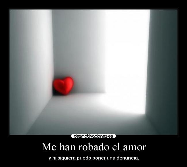 carteles amor amor robado denuncia desmotivaciones