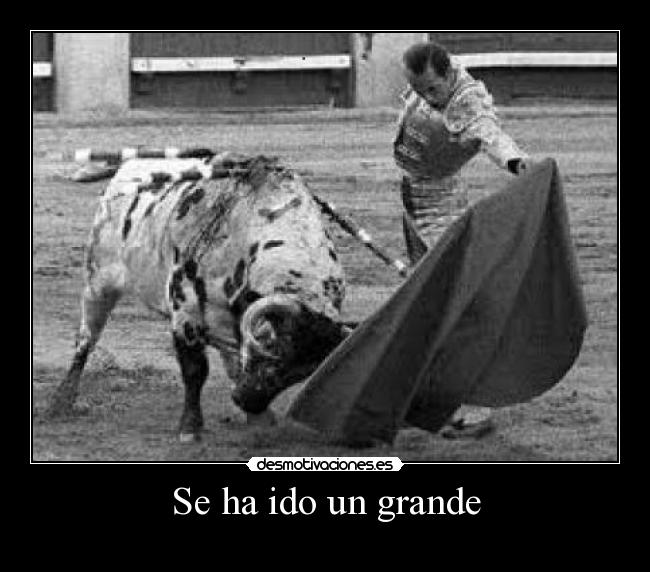 Se ha ido un grande -