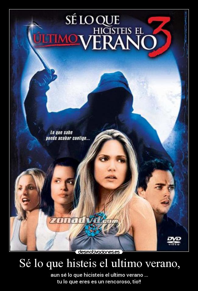 Sé lo que histeis el ultimo verano, - 