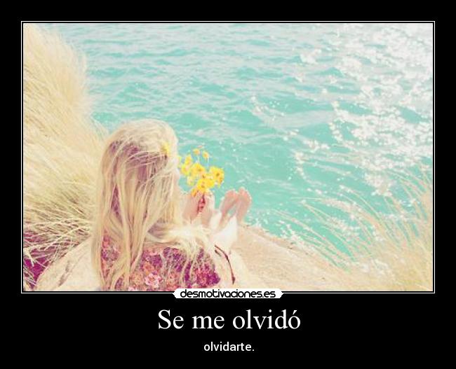 Se me olvidó -