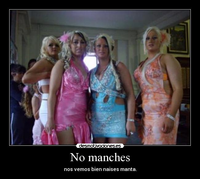 No manches -