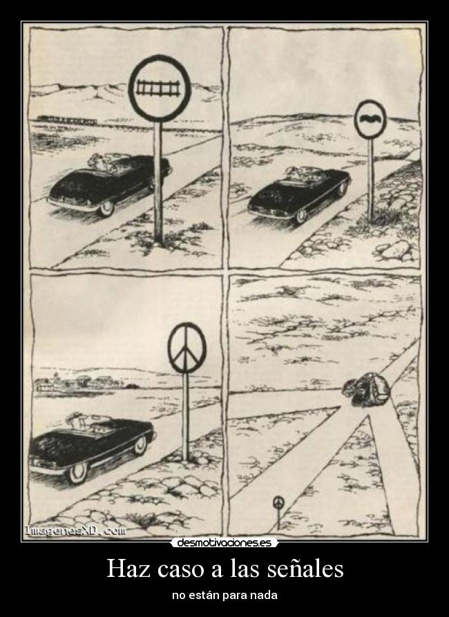 Haz caso a las señales -
