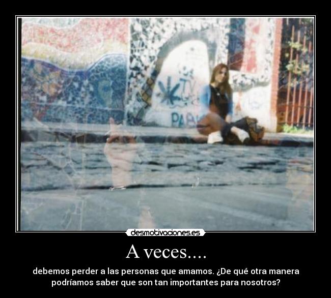 A veces.... - 