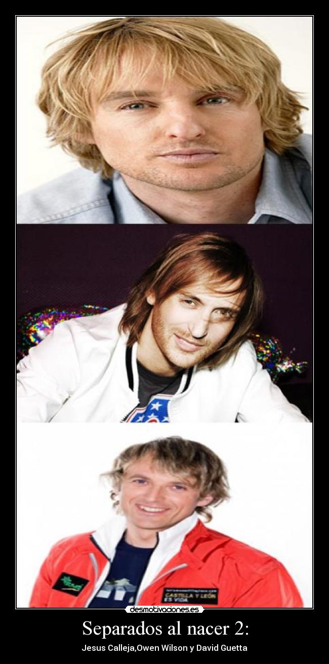 Separados al nacer 2: - Jesus Calleja,Owen Wilson y David Guetta