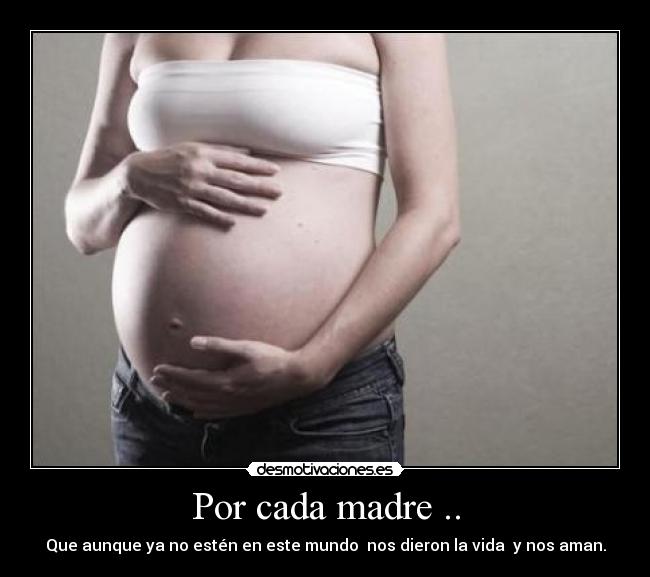 Por cada madre .. -