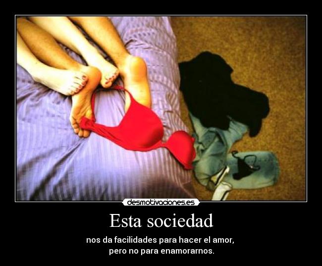 Esta sociedad -