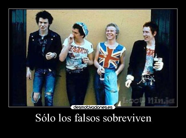 Sólo los falsos sobreviven -