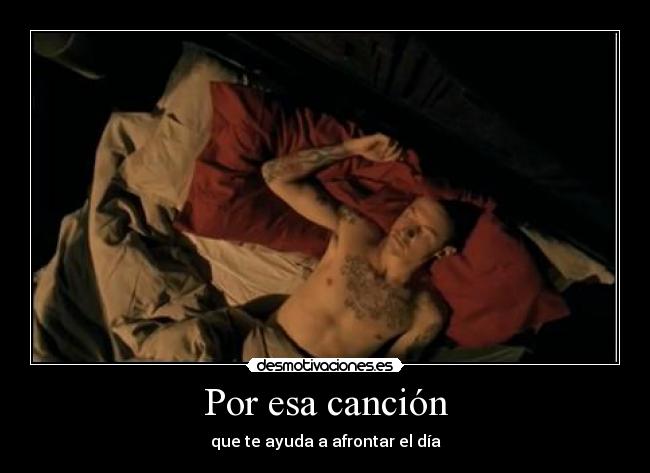 Por esa canción - que te ayuda a afrontar el día