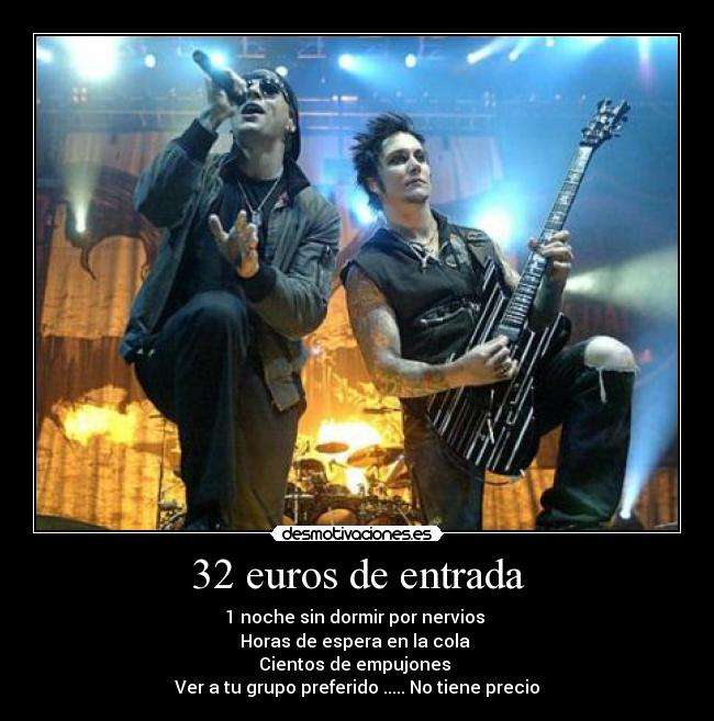 32 euros de entrada -