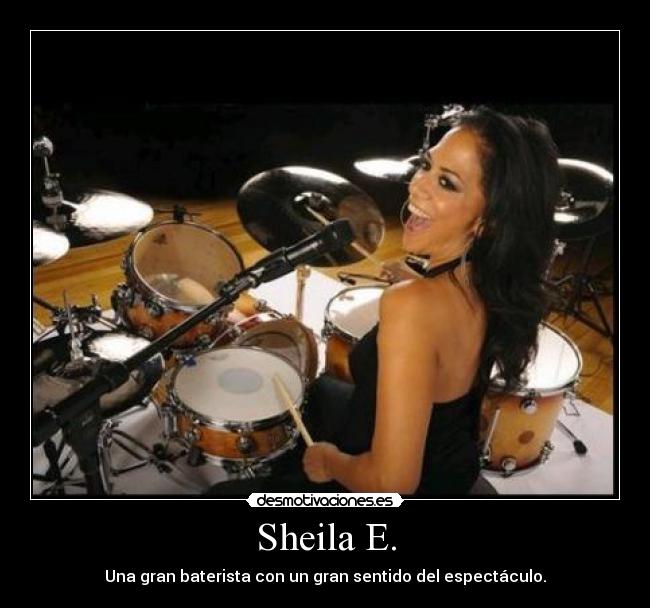 Sheila E. - Una gran baterista con un gran sentido del espectáculo.