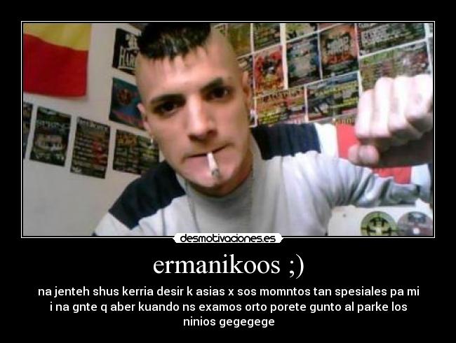 ermanikoos ;) -