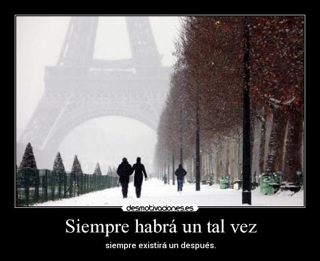 Siempre habrá un tal vez -