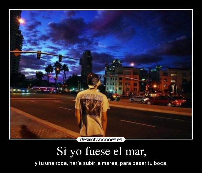 Si yo fuese el mar, -
