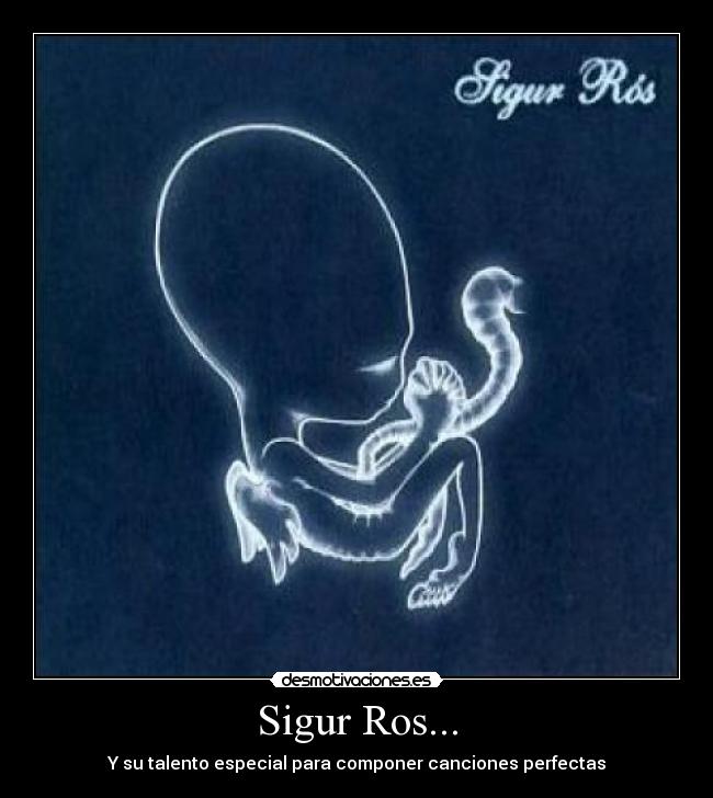 Sigur Ros... - Y su talento especial para componer canciones perfectas