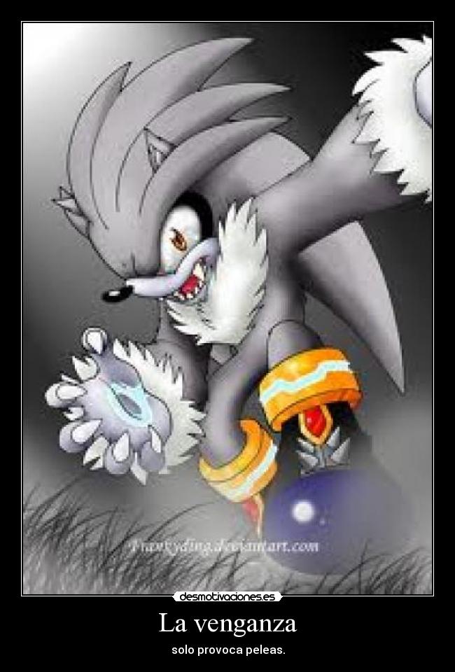 La venganza - solo provoca peleas.