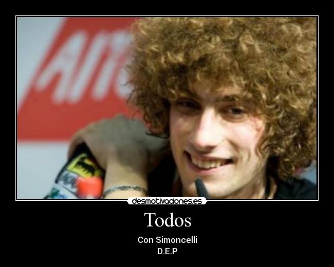 Todos - Con Simoncelli
D.E.P