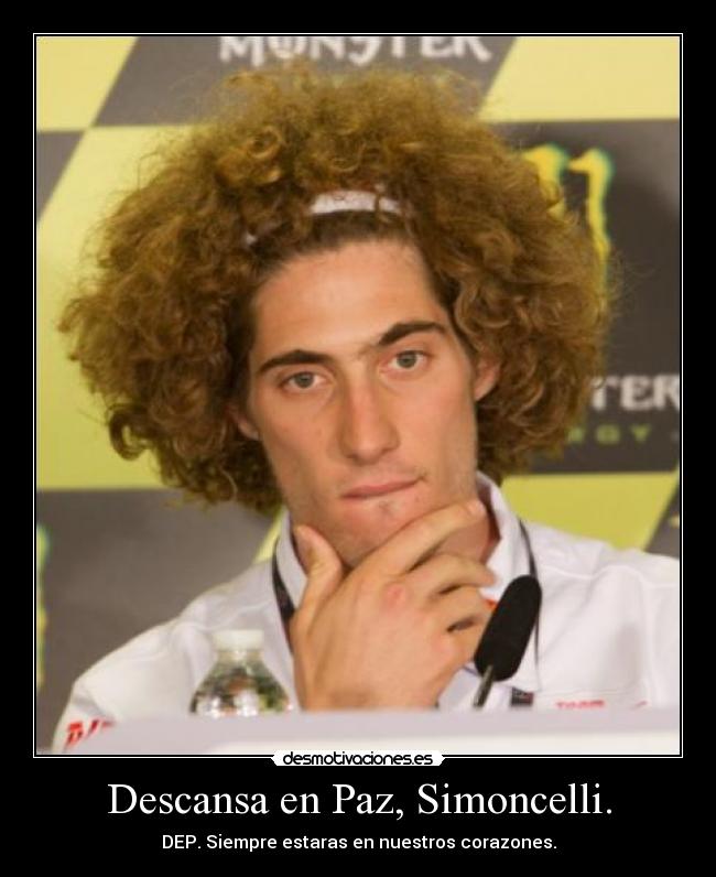 Descansa en Paz, Simoncelli. - DEP. Siempre estaras en nuestros corazones.