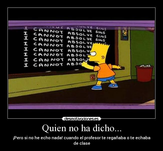 Quien no ha dicho... - 