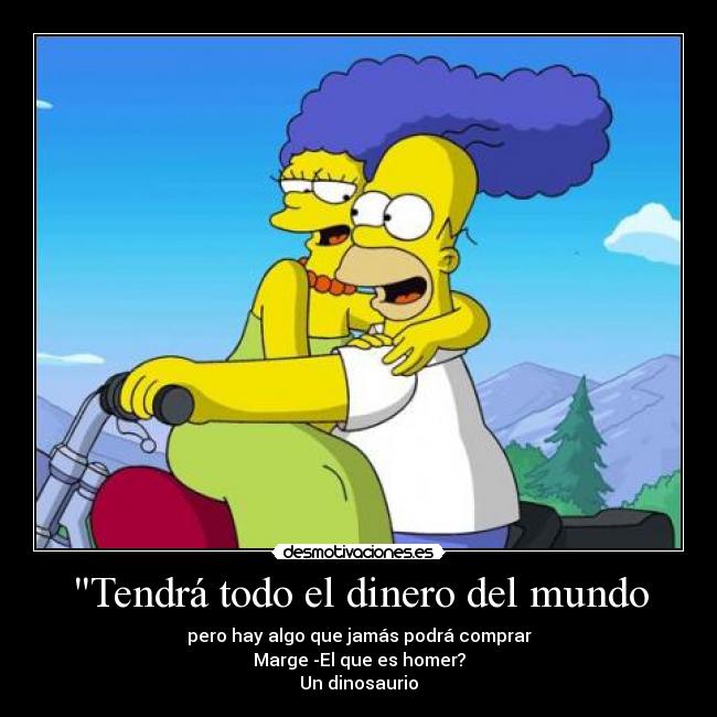 Tendrá todo el dinero del mundo -