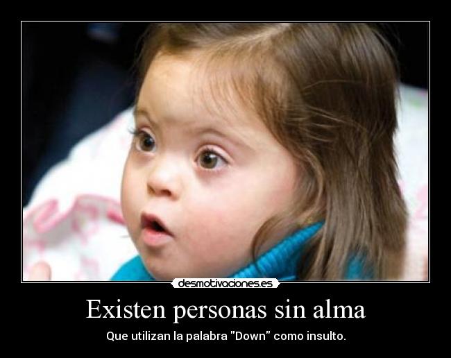 Existen personas sin alma -