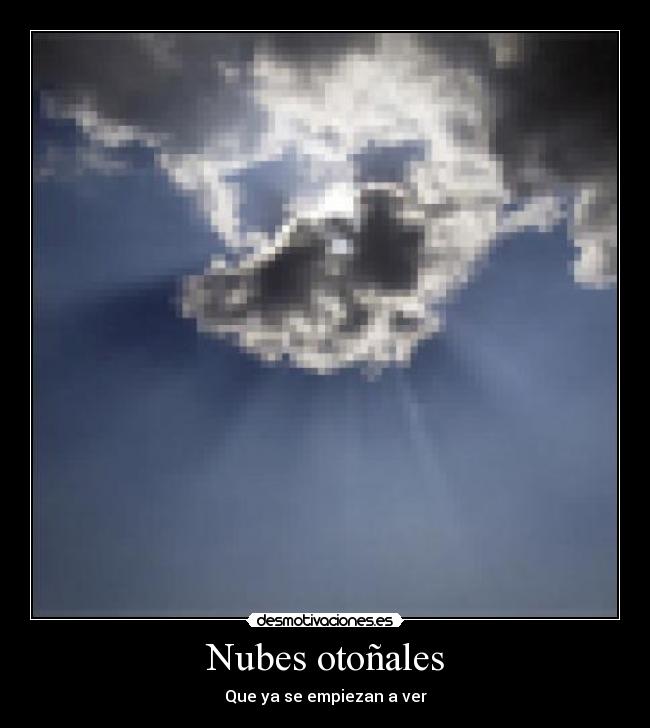 Nubes otoñales - Que ya se empiezan a ver