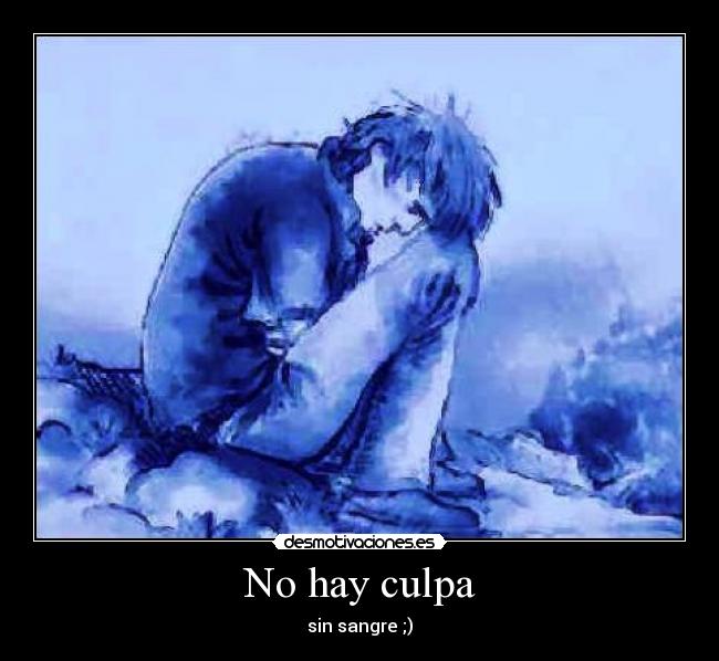 No hay culpa -