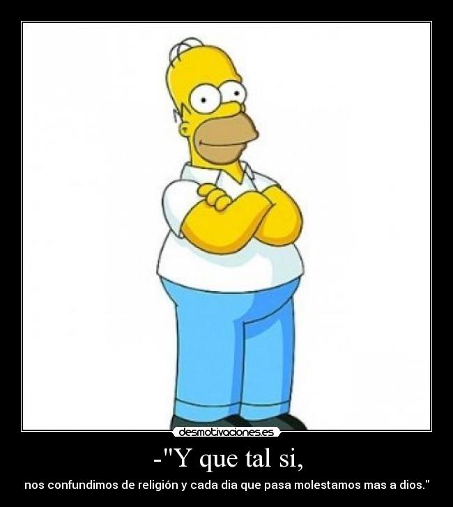 carteles que tal homero simpson desmotivaciones