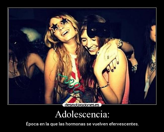 Adolescencia: -