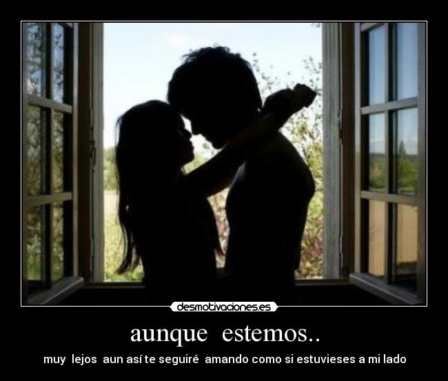 aunque estemos.. -