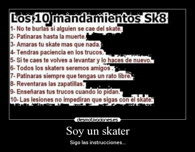 Soy un skater - Sigo las instrucciones...
