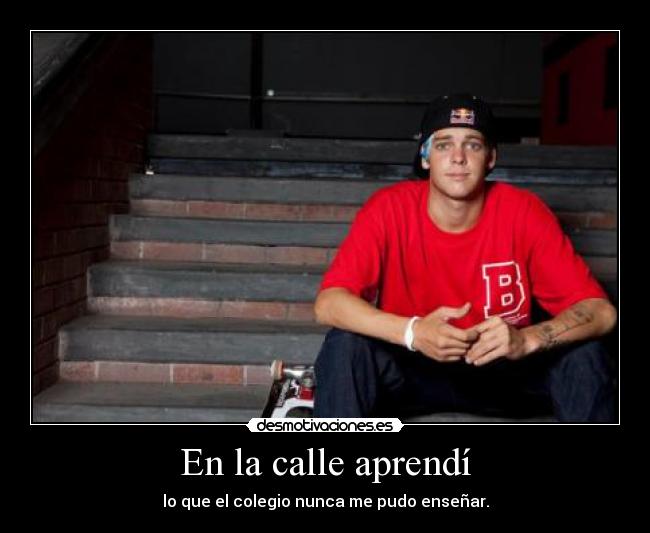 En la calle aprendí -
