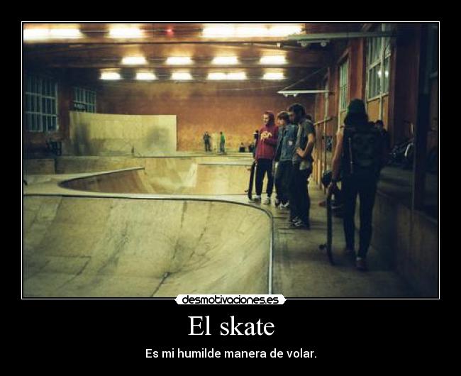 El skate -