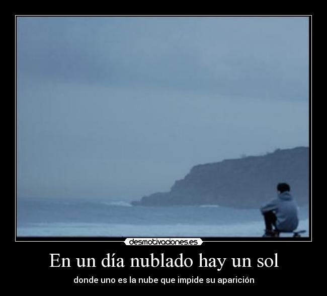 En un día nublado hay un sol -