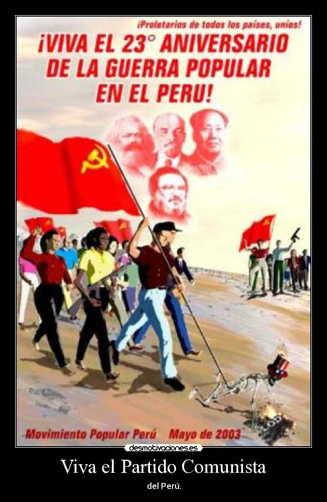 Viva el Partido Comunista - del Perú.
